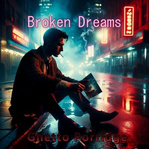Broken Dreams (Explicit)
