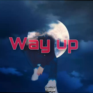 Way Up (Explicit)