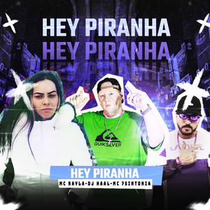 Hey Piranha (Explicit)