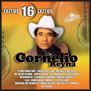 Cornelio Reyna: Éxitos 16 Éxitos