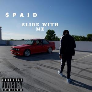 $PAID - Slide With Me (Explicit)