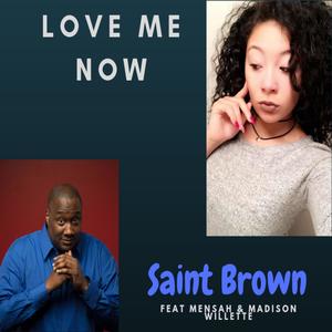 Love Me Now(feat. Mensah & Madison Willette)