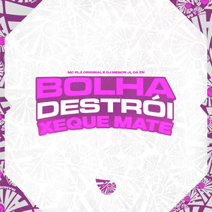 Bolha Destrói Xeque Mate (Explicit)