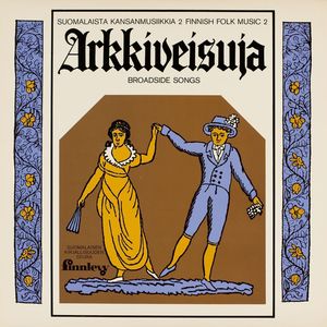 Suomalaista kansanmusiikkia 2: Arkkiveisuja