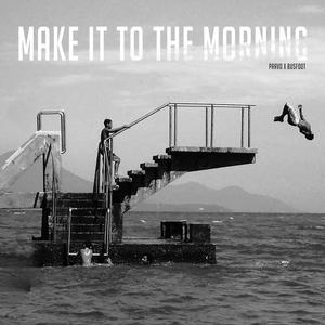 Make It to the Morning (Explicit)