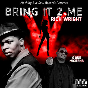 Bring It 2 Me (Explicit)