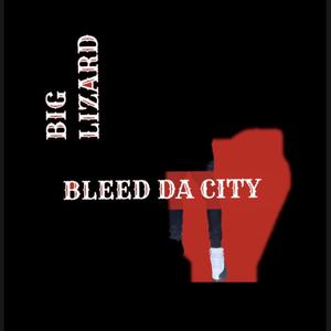 BLEED DA CITY (Explicit)