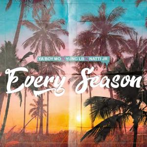 Every Season (feat. Yung LB & Natti Jr)