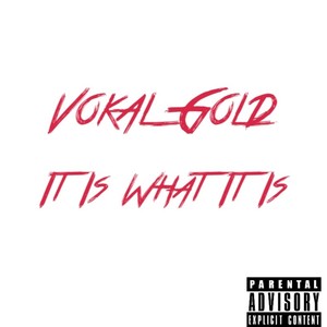 It Is What It Is (Explicit)