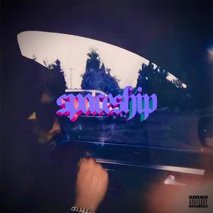 Spaceship (Explicit)