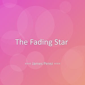 The Fading Star
