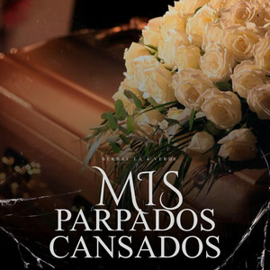 Mis Parpados Cansados (2021 Remasterizado|Explicit)