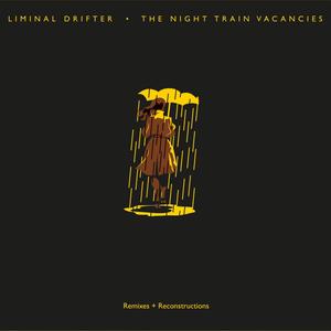 Lullaby (Liminal Drifter Night Train Remix)