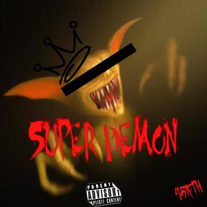 Super Demon Freestyle (Explicit)