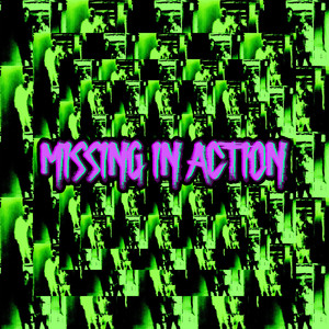 Missing in Action (Explicit)