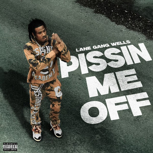 Pissin Me Off (Explicit)
