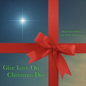 Freddie Perren - Give Love on Christmas Day(feat. Jerry & Serena)