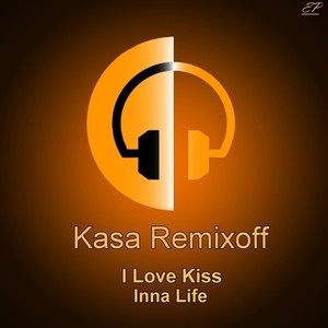 I Love Kiss / Inna Life