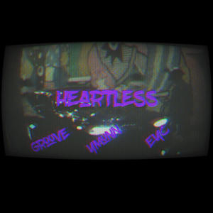 Heartless (feat. YMunn & Eyc) (Explicit)
