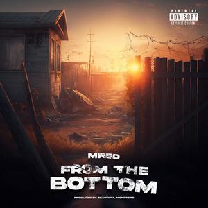 From The Bottom (Explicit)