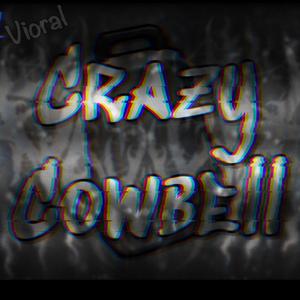 Crazy Cowbell (Explicit)