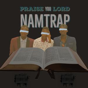 Praise You Lord (feat. NamTrap)