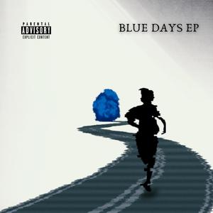 BLUE DAYS (Explicit)