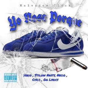 Yo No Se Por Que (feat. The One, Stilow Nasty, Necio, Cisco & OG Lyrics) [Explicit]