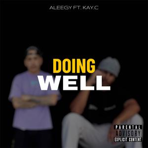 Doing Well (feat. Kay.C) (Explicit)