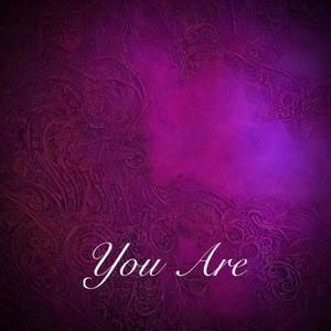 You Are