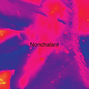 Nonchlant (Explicit)