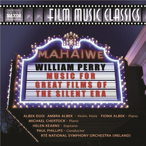 Perry, W.: Music for Great Films of The Silent Era, Vol. 1 (Ireland Rté National Symphony, P. Phillips)