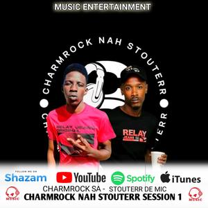 CHARMROCK NAH STOUTERR SESSION 1 (Special Version)