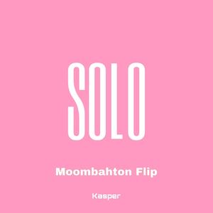 SOLO (Kasper Moombahton Flip)