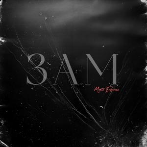 3 AM (Explicit)