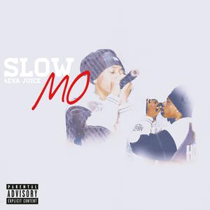 Slow Mo (Explicit)