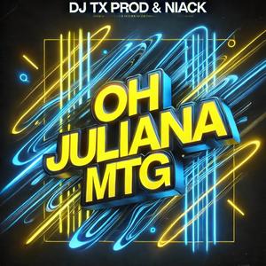 Oh Juliana MTG (feat. Niack)