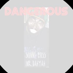 Dangerous( Single) (Explicit)