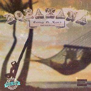 BOBAKANA Long n Xort SPECIAL EDITION (Explicit)