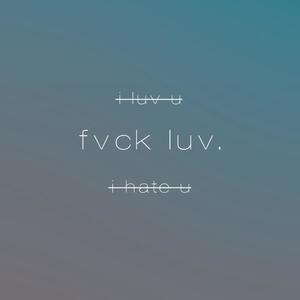 Fvck Luv (Explicit)