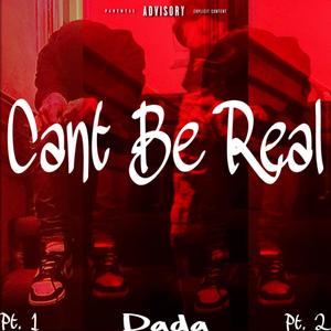 Can't Be Real Pt. 2 (Explicit)