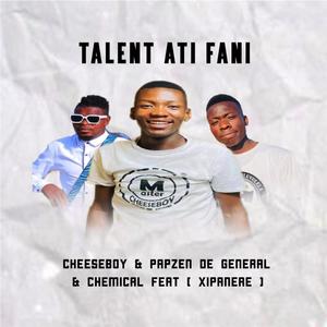 Talent Ati Fani (feat. Master Cheeseboy & Xipanere & Chemical Master & Bazooka)