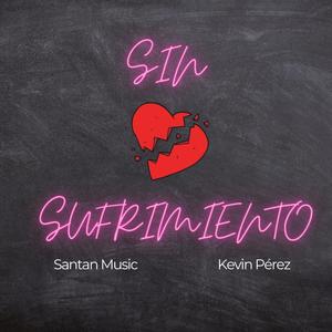 Sin Sufrimiento (feat. Kevin Pérez)