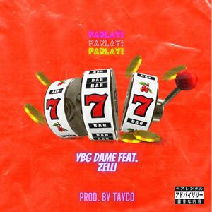 Parlay (feat. Zelli) [Explicit]