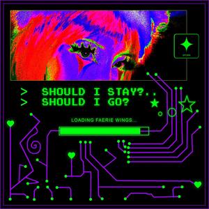 should i stay, should i go? ✮⋆˙ (feat. SPCMN)