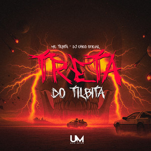 TRETA DO TILBITA (Explicit)