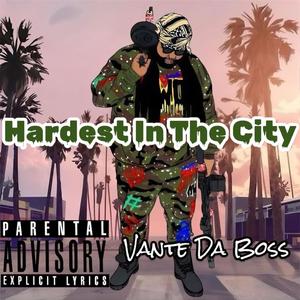 Hardest In The City (Explicit)