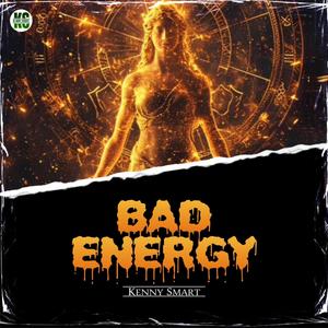 Bad Energy (Explicit)