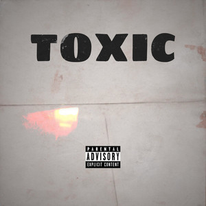 Toxic (Explicit)