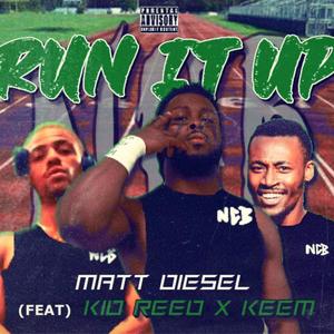 Run It Up (feat. Kid Reed & Keem) (Explicit)